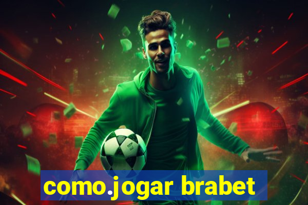 como.jogar brabet