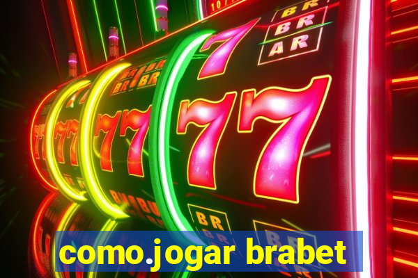 como.jogar brabet