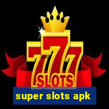 super slots apk