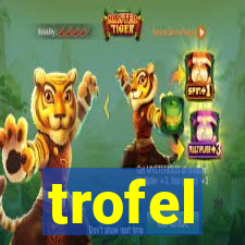 trofel