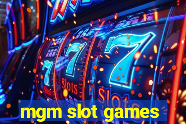 mgm slot games