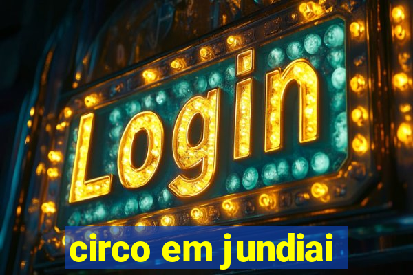 circo em jundiai