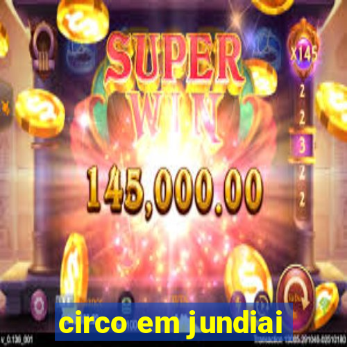 circo em jundiai