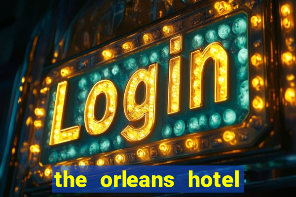 the orleans hotel & casino