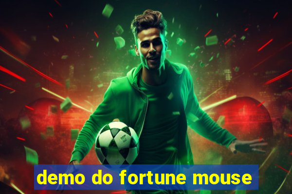 demo do fortune mouse