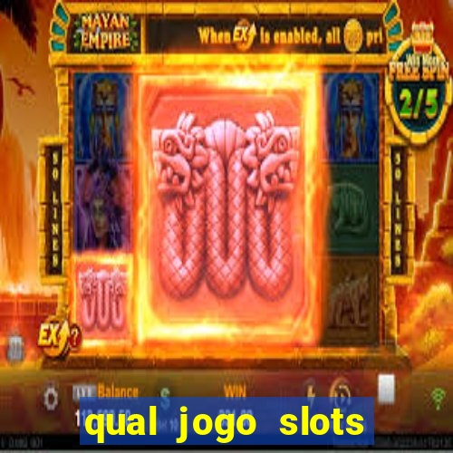 qual jogo slots paga mais dinheiro