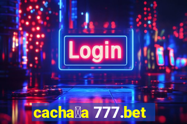 cacha莽a 777.bet