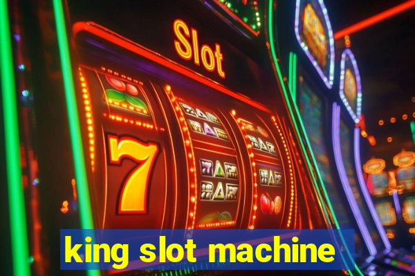 king slot machine