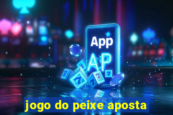 jogo do peixe aposta