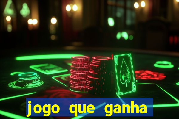 jogo que ganha dinheiro ao se cadastrar