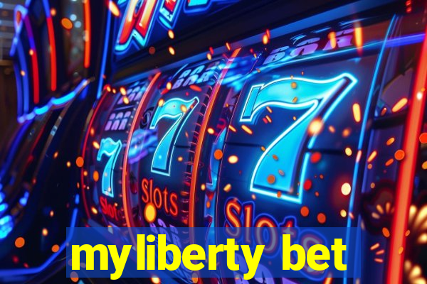 myliberty bet