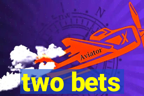 two bets