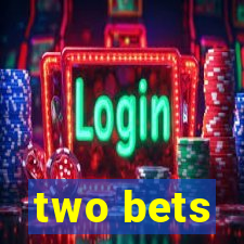 two bets