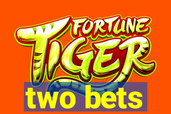 two bets