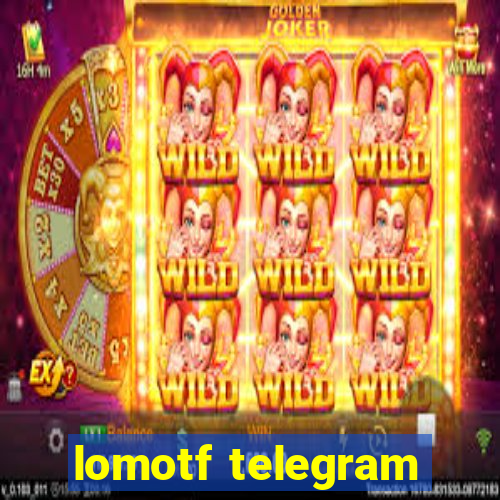 lomotf telegram