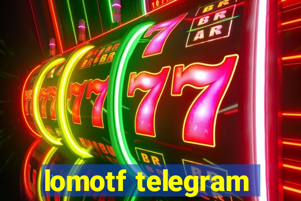 lomotf telegram