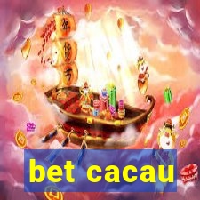 bet cacau