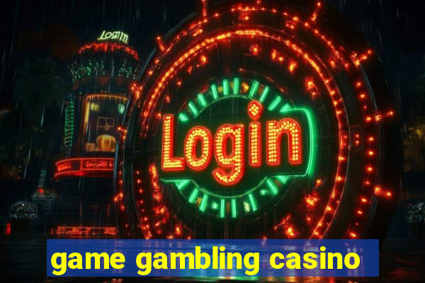 game gambling casino