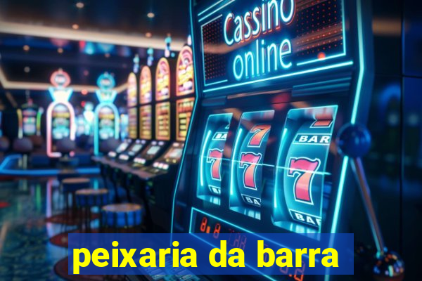 peixaria da barra