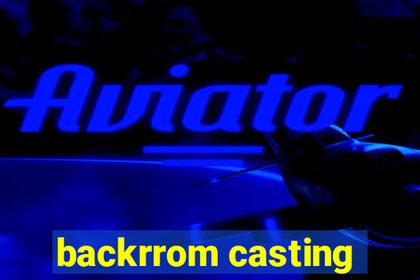 backrrom casting