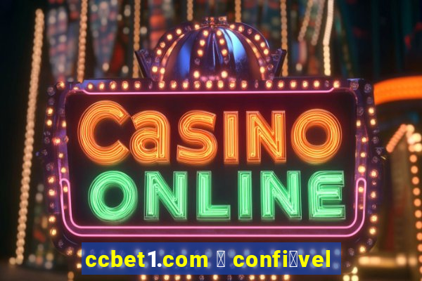 ccbet1.com 茅 confi谩vel