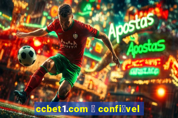 ccbet1.com 茅 confi谩vel