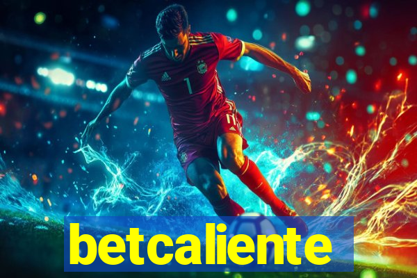 betcaliente