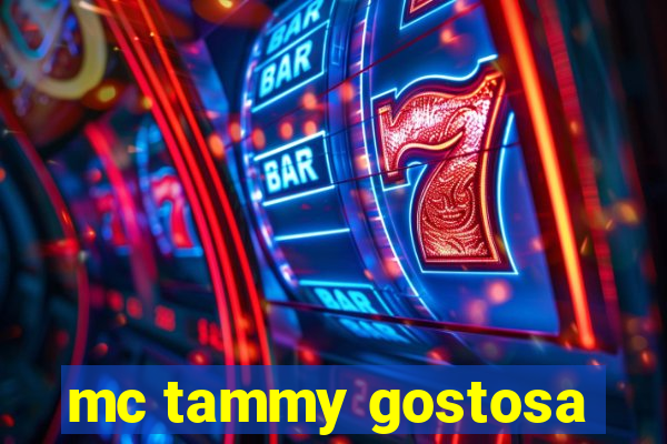 mc tammy gostosa