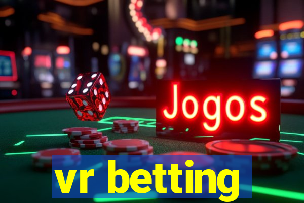 vr betting