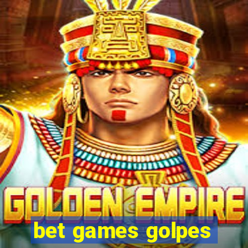 bet games golpes