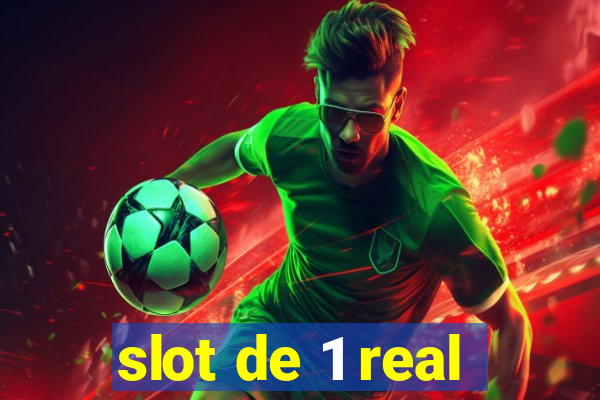 slot de 1 real