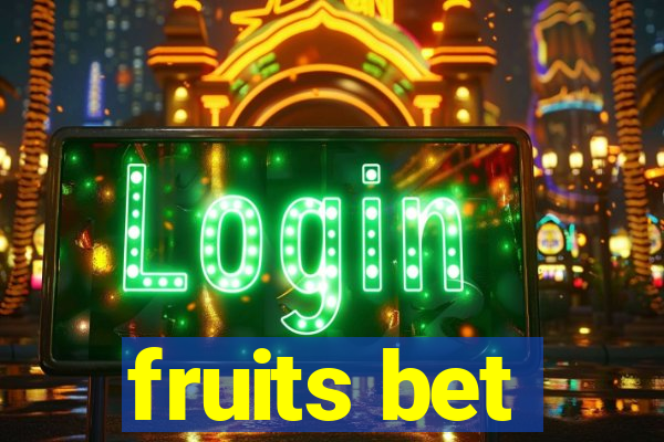 fruits bet