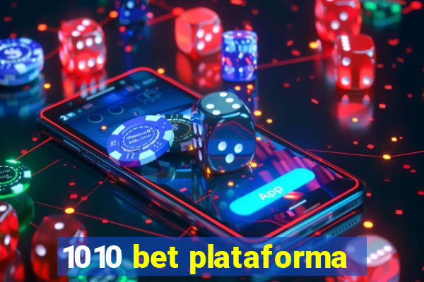 1010 bet plataforma