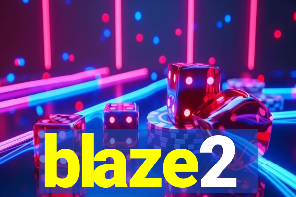 blaze2