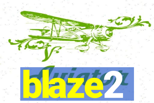 blaze2