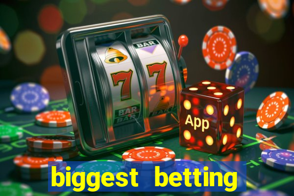 biggest betting sites in the world