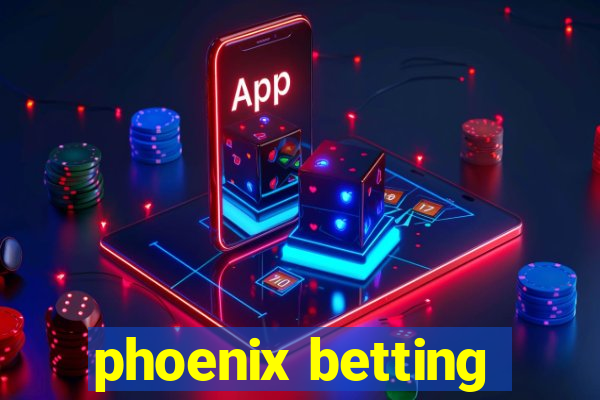 phoenix betting