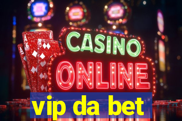 vip da bet