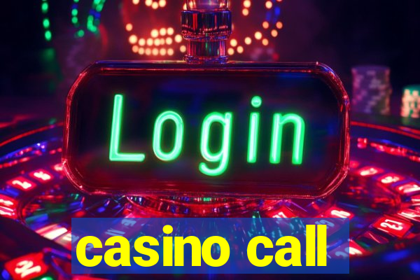 casino call