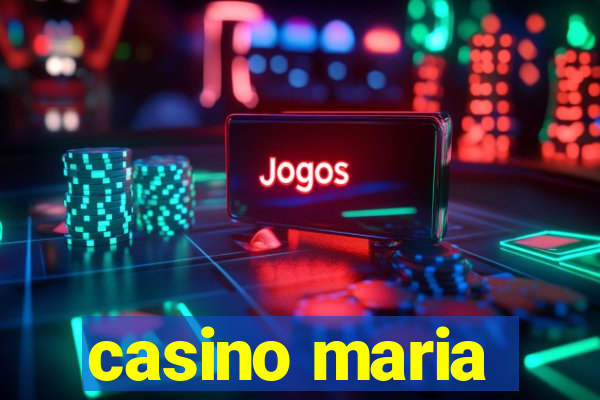 casino maria