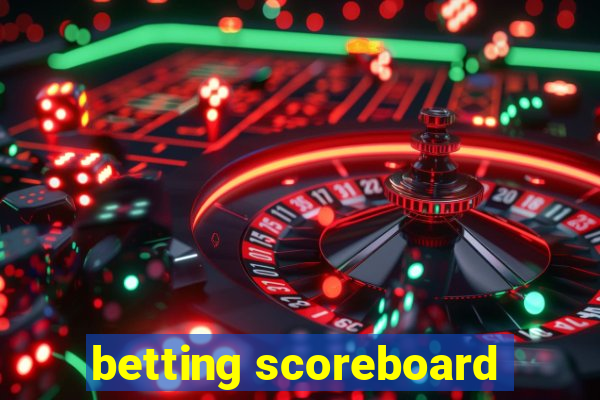 betting scoreboard