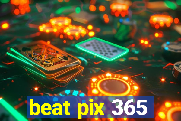 beat pix 365