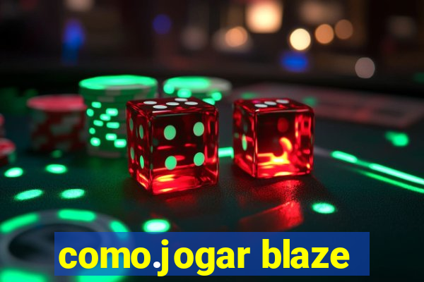 como.jogar blaze