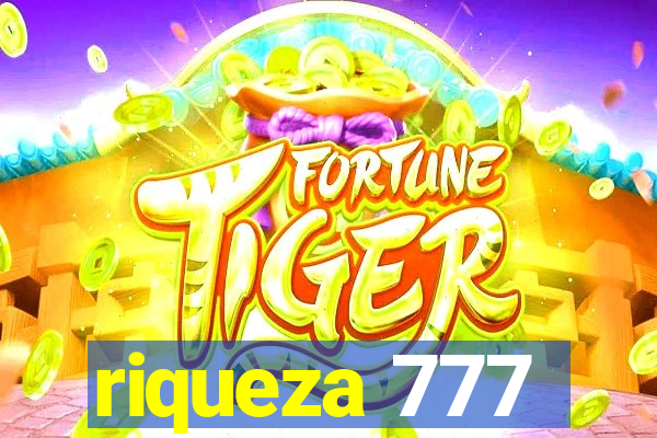 riqueza 777