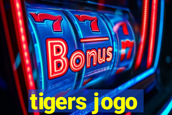 tigers jogo