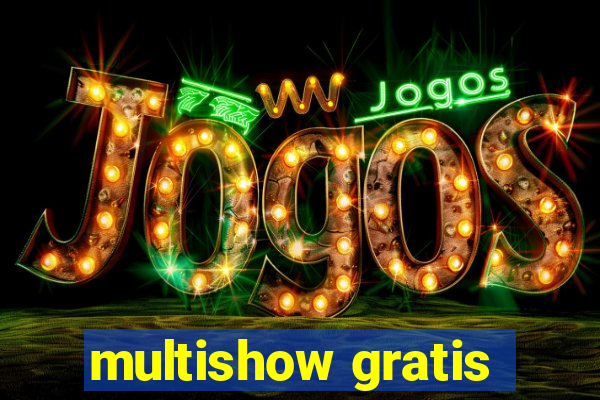 multishow gratis