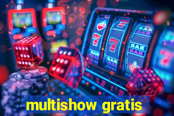 multishow gratis