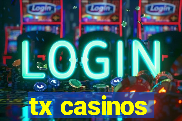 tx casinos