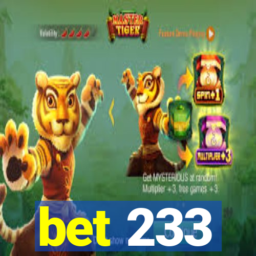 bet 233