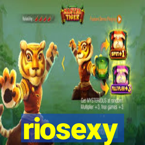 riosexy